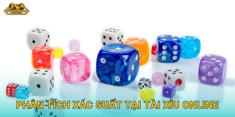 Phân tích xác suất tại Tài xỉu online
